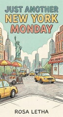 Just Another New York Monday