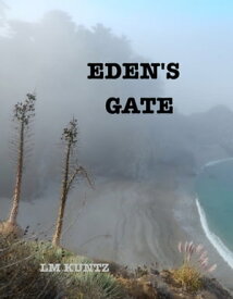 Eden's Gate【電子書籍】[ Leslie M Kuntz ]