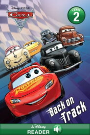 Cars 3: Back on Track A Disney Read-Along (Level 2)【電子書籍】[ Disney Books ]