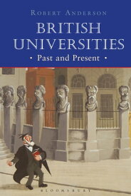 British Universities Past and Present【電子書籍】[ Prof Robert Anderson ]