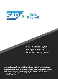 SAP HCM and Payroll Configuration and Troubleshooting Notes【電子書籍】[ Tik Loon Lim ]