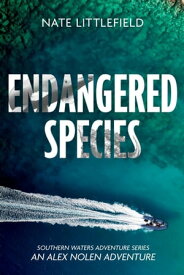 Endangered Species Southern Waters Adventure Series, #1【電子書籍】[ Nate Littlefield ]