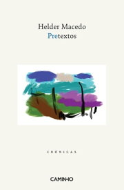 Pretextos【電子書籍】[ Helder Macedo ]