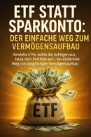 ETF statt Sparkonto: Der einfache Weg zum Vermögensaufbau