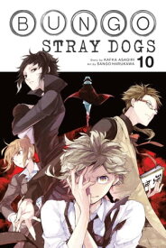 Bungo Stray Dogs, Vol. 10【電子書籍】[ Kafka Asagiri ]