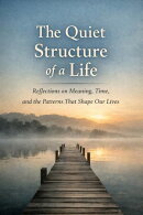 The Quiet Structure of a Life