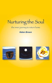 Nurturing the soul【電子書籍】[ Helen Brown ]