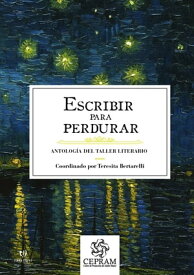 Escribir para perdurar【電子書籍】[ Teresita Bertarelli ]