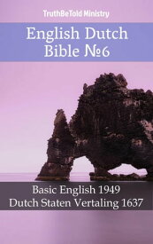 English Dutch Bible No.6 Basic English 1949 - Dutch Staten Vertaling 1637【電子書籍】[ TruthBeTold Ministry ]