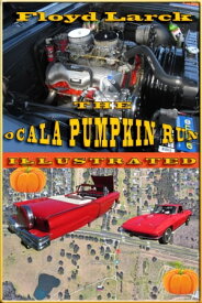 The Ocala Pumpkin Run Illustrated【電子書籍】[ Floyd Larck ]