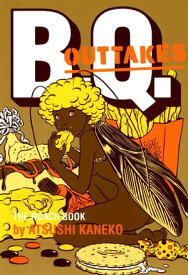 B.Q. OUTTAKES THE ROACH BOOK【電子書籍】[ カネコ　アツシ ]