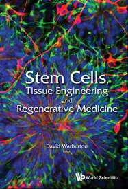 Stem Cells, Tissue Engineering And Regenerative Medicine【電子書籍】[ David Warburton ]
