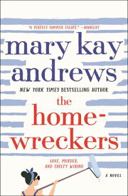 The Homewreckers A Novel【電子書籍】[ Mary Kay Andrews ]
