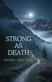 Strong As Death【電子書籍】[ Susan Skylark ]
