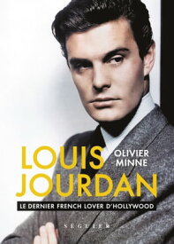 LOUIS JOURDAN - Le dernier french lover d'Hollywood【電子書籍】[ Olivier Minne ]