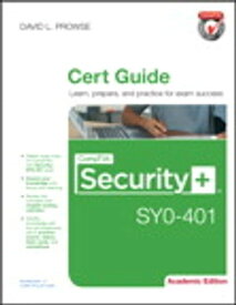 CompTIA Security+ SY0-401 Cert Guide, Academic Edition【電子書籍】[ David L. Prowse ]