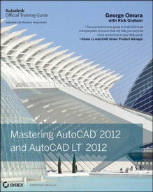 Mastering AutoCAD 2012 and AutoCAD LT 2012【電子書籍】[ George Omura ]