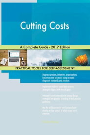 Cutting Costs A Complete Guide - 2019 Edition【電子書籍】[ Gerardus Blokdyk ]