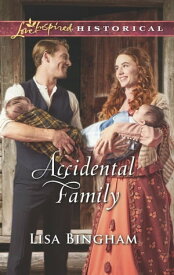 Accidental Family (The Bachelors of Aspen Valley, Book 2) (Mills & Boon Love Inspired Historical)【電子書籍】[ Lisa Bingham ]