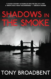Shadows in the Smoke【電子書籍】[ Tony Broadbent ]