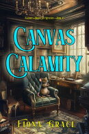 Canvas Calamity (A Darla Digby Cozy MysteryーBook 10)