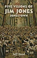 Five Visions of Jim Jones/Jonestown