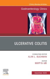 Ulcerative Colitis, An Issue of Gastroenterology Clinics of North America, E-Book Ulcerative Colitis, An Issue of Gastroenterology Clinics of North America, E-Book【電子書籍】
