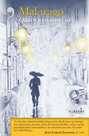 Mal trago【電子書籍】[ Carlos Bassas ]