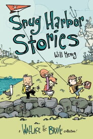 Snug Harbor Stories A Wallace the Brave Collection!【電子書籍】[ Will Henry ]
