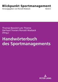 Handwoerterbuch des Sportmanagements【電子書籍】[ Ronald Wadsack ]