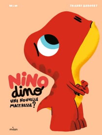 Nino Dino - Une nouvelle ma?tresse??【電子書籍】[ Mim ]