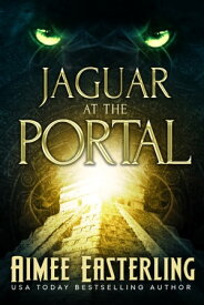 Jaguar at the Portal A Standalone Romantic Shifter Adventure【電子書籍】[ Aimee Easterling ]