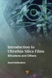 Introduction to Ultrathin Silica Films Silicatene and Others【電子書籍】[ Shamil Shaikhutdinov ]