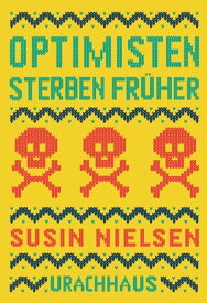 Optimisten sterben fr?her【電子書籍】[ Susin Nielsen ]