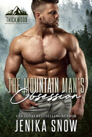 The Mountain Man's Obsession【電子書籍】[ Jenika Snow ]