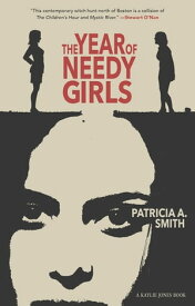 The Year of Needy Girls【電子書籍】[ Patricia A. Smith ]