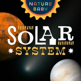 Nature Baby: Solar System【電子書籍】[ Adventure Publications ]