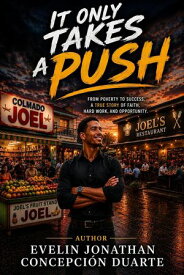 It Only Takes a Push 【電子書籍】[ Evelin Jonathan Concepcion Duarte ]