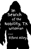 In Search of the Nobility, TX Wildman