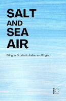 Salt and Sea Air: Bilingual Stories in Italian and English