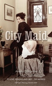 City Maid【電子書籍】[ Amelia Evangeline ]