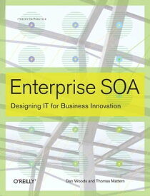 Enterprise SOA Designing IT for Business Innovation【電子書籍】[ Dan Woods ]