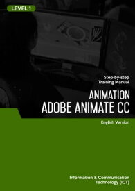 Animation (Adobe Animate CC 2019) Level 1【電子書籍】[ Advanced Business Systems Consultants Sdn Bhd ]