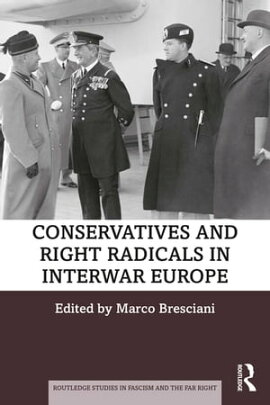 Conservatives and Right Radicals in Interwar Europe 