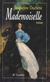 Mademoiselle【電子書籍】[ Jacqueline Duch?ne ]