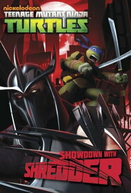Showdown With Shredder (Teenage Mutant Ninja Turtles)【電子書籍】[ Nickelodeon Publishing ]