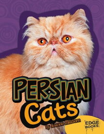 Persian Cats【電子書籍】[ Joanne Mattern ]
