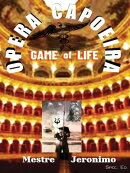 Opera Capoeira Game of Life: Spec. Ed.