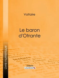 Le baron d'Otrante【電子書籍】[ Voltaire ]