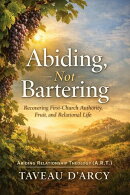 Abiding Not Bartering